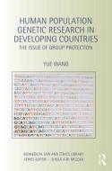 Human Population Genetic Research in Developing Countries di Yue Wang edito da Taylor & Francis Ltd