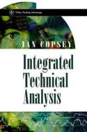 Integrated Technical Analysis di Ian Copsey edito da John Wiley & Sons (asia) Pte Ltd