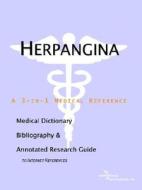 Herpangina - A Medical Dictionary, Bibliography, And Annotated Research Guide To Internet References di Icon Health Publications edito da Icon Group International