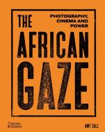 THE AFRICAN GAZE di AMY SALL edito da THAMES & HUDSON