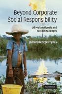 Beyond Corporate Social Responsibility di Jedrzej George Dr Frynas, Frynas edito da Cambridge University Press