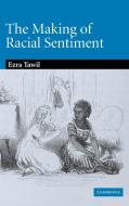 The Making of Racial Sentiment di Ezra Tawil edito da Cambridge University Press