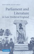 Parliament and Literature in Late Medieval England di Matthew Giancarlo edito da Cambridge University Press