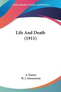 Life and Death (1911) di A. Dastre edito da Kessinger Publishing