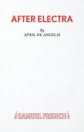 After Electra di April De Angelis edito da Samuel French Ltd