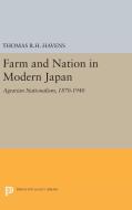 Farm and Nation in Modern Japan di Thomas R. H. Havens edito da Princeton University Press
