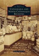 Catasauqua and North Catasauqua Revisited di Martha Capwell Fox edito da ARCADIA PUB (SC)