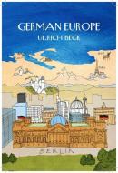 German Europe di Ulrich Beck edito da Wiley John + Sons