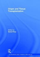 Organ and Tissue Transplantation di David Price edito da Routledge