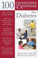 100 Questions  &  Answers About Diabetes di Michael Bryer-Ash edito da Jones and Bartlett Publishers, Inc