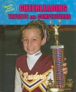 Cheerleading Tryouts and Competitions di Lisa Mullarkey edito da Enslow Publishers