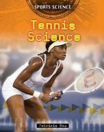 Tennis Science di Patricia Bow edito da CRABTREE PUB