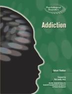 Thakkar, V:  Addiction di Vatsal Thakkar edito da Chelsea House Publishers