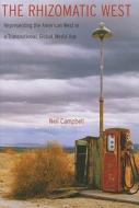 The Rhizomatic West di Neil Campbell edito da University Of Nebraska Press