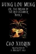 Hung Lou Meng, Book I of II by Cao Xueqin, Literary Criticism di Cao Xueqin edito da Wildside Press