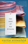 The Man of My Dreams di Curtis Sittenfeld edito da RANDOM HOUSE