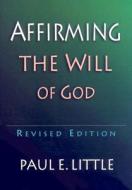 Affirming the Will of God 5-Pack di Paul E. Little edito da INTER VARSITY PR