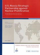U.S.-Russia Strategic Partnership against Nuclear Proliferation di Pierre Goldschmidt edito da Centre for Strategic & International Studies,U.S.
