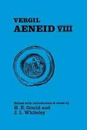 Virgil: Aeneid VIII di Virgil, J. Whiteley edito da BLOOMSBURY 3PL