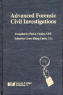Advanced Forensic Civil Investigations edito da LAWYERS & JUDGES PUB