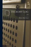 Hickory Log; 1944 edito da LIGHTNING SOURCE INC