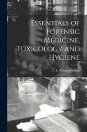 ESSENTIALS OF FORENSIC MEDICINE, TOXICOL di C. E. ARMAND SEMPLE edito da LIGHTNING SOURCE UK LTD