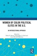 Women Of Color Political Elites In The U.S. edito da Taylor & Francis Ltd