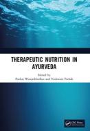 Therapeutic Nutrition In Ayurveda edito da Taylor & Francis Ltd