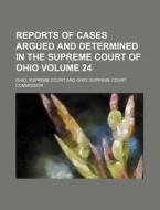 Reports Of Cases Argued And Determined I di Ohio Supreme Court edito da Rarebooksclub.com