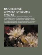 Natureserve Apparently Secure Species: P di Books Llc edito da Books LLC, Wiki Series