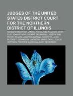 Judges Of The United States District Cou di Books Llc edito da Books LLC, Wiki Series