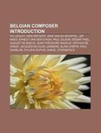 Belgian Composer Introduction: Vic Legle di Source Wikipedia edito da Books LLC, Wiki Series