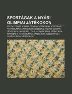 Sport Gak A Ny Ri Olimpiai J T Kokon: As di Forr?'s Wikipedia edito da Books LLC, Wiki Series