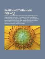 Kamennougol'nyi Period: Fauna Kamennoug di Istochnik Wikipedia edito da Books LLC, Wiki Series