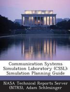 Communication Systems Simulation Laboratory (cssl) di Adam Schlesinger edito da Bibliogov