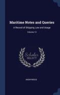 Maritime Notes And Queries: A Record Of di ANONYMOUS edito da Lightning Source Uk Ltd