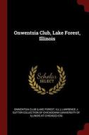 Onwentsia Club, Lake Forest, Illinois edito da CHIZINE PUBN