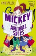 Mickey and the Animal Spies di Anne Miller edito da Oxford University Press, USA