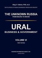 Ural. Business & Government. Volume VI. di Oleg V. Yuferev, Violetta O. Yufereva edito da Business Information Agency, Inc.