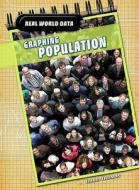 Graphing Population di Isabel Thomas edito da Heinemann Library