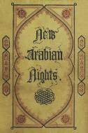 New Arabian Nights di Robert Louis Stevenson edito da Waking Lion Press