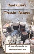 Nantahala's Fireside Recipe's: Camp Fire Cooking on the Trail di Brenda A. Broome edito da Createspace