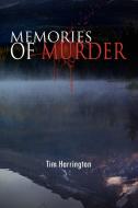 Memories of Murder di Tim Harrington edito da Xlibris