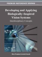 Developing and Applying Biologically-Inspired Vision Systems edito da Information Science Reference