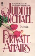 Private Affairs di Judith Michael edito da Gallery Books