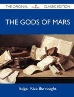 The Gods of Mars - The Original Classic Edition edito da Tebbo