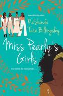 Miss Pearly's Girls di Reshonda Tate Billingsley edito da DAFINA