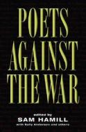 Poets Against the War di Sally Anderson edito da Nation Books