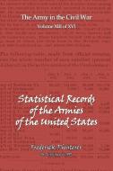 The Statistical Records of the Armies of the United States di Frederick Phisterer edito da Digital Scanning Inc.