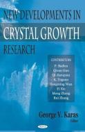 New Developments in Crystal Growth edito da Nova Science Publishers Inc
